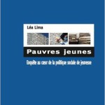 Pauvres jeunes : Enquête au coeur de la politique sociale de jeunesse